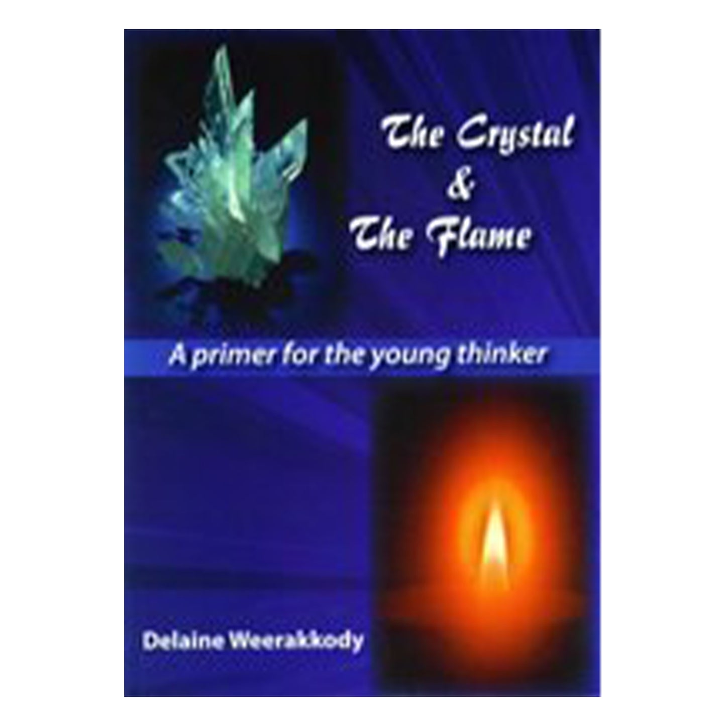 The Crystal & The Flame