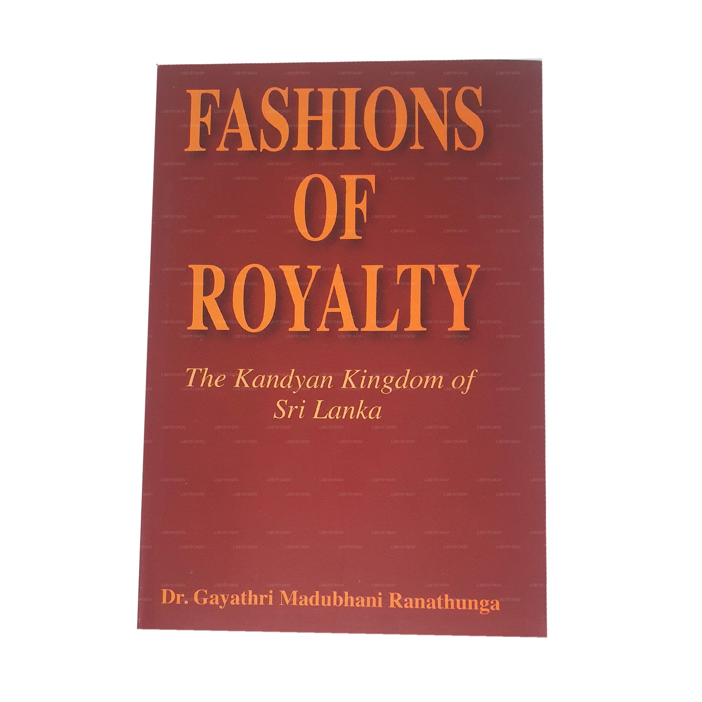 Fashions of Royalty(The Kandyan Kingdom of Sri Lanka)